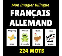 Mon imagier bilingue Français Allemand: Découvre l’allemand facilement grâce à des images et des mots simples pour les enfants
