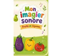 Mon imagier sonore : Fruits et Légumes