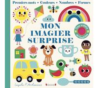 Mon imagier surprise: Premiers mots, couleurs, nombres, formes