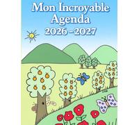 Mon incroyable Agenda 2026-2027 pour enfants curieux (6-10 ans): Un agenda en couleur et plein d’activités : devinettes, mots croisés et jeux créatifs