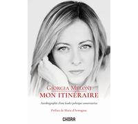 Mon itinéraire. Autobiographie d'une leader politique conservatrice
