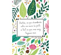 Mon Jardin de Pensées : Carnet de Notes Ligné avec Citation Inspirante: Cahier Floral A5 pour Écriture Créative et Journal Intime | 120 Pages Lignées ... cm) | Couverture Souple Motif Fleurs Sauvages