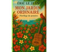 MON JARDIN ORDINAIRE: Florilège de pensèes
