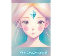 Mon jardin secret: Journal intime - Carnet de note - notebook - 151 pages lignées - pour adolescentes et jeunes filles