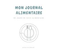 Mon journal alimentaire: 90 jours de suivi alimentaire