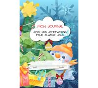 Mon Journal Avec Des Affirmations Pour Chaque Jour: le journal pour la pratique de l’écriture pour les enfants de 6 à 10 ans pour développer la ... avec une couverture colorée et amusante.