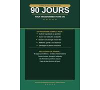 MON JOURNAL BIEN-ETRE & GRATITUDE: 90 jours pour transformer votre vie - suivi d'habitudes, humeur et réflexion quotidiennes