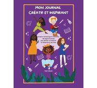 Mon journal créatif et inspirant: Cahier de coloriage, d'activités et journaling