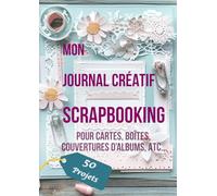 Mon Journal créatif Srapbooking