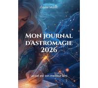 Mon journal d'Astromagie 2026: Le ciel est ton meilleur ami