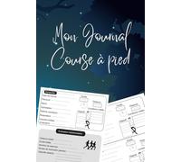 Mon journal de course à pied: Carnet suivi course à pied | Suivi quotidien , Evaluation Hebdomadaire Détaillée , Photos, Souvenirs, Notes ...