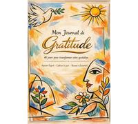 MON JOURNAL DE GRATITUDE: 40 jours pour transformer votre quotidien