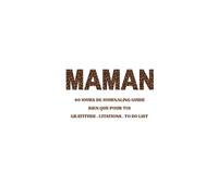 Mon journal de gratitude pour maman: 60 jours d’écriture pour lâcher prise, alléger la charge mentale et retrouver de la sérénité