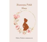 Mon Journal de Grossesse : 9 Mois de Douceur - Carnet de Bord Complet avec Check-lists, Suivi Mensuel, Choix du Prénom et Cartes Étapes à Découper - Cadeau Future Maman - Design Floral Rose