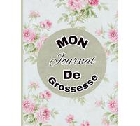 Mon Journal de Grossesse: Carnet De Suivi Grossesse (naissance et première année de bébé) - Instant volé à la maternité