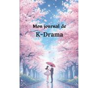 Mon journal de K-Drama: Carnet de suivi K-drama pour noter ses dramas coréens préférés