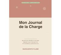 Mon Journal de la Charge Mentale: 90 jours pour reprendre la main - De "je porte tout" à "je respire enfin" | Carnet guidé pour mères épuisées | 102 pages
