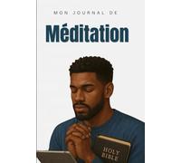 MON JOURNAL DE MÉDITATION - ÉDITION MASCULINE: Carnet d'étude biblique et prière