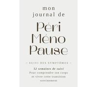 Mon Journal de Périménopause: Suivi des symptômes, humeur, sommeil et cycle | 52 semaines | Carnet de bord pour femmes 40-55 ans