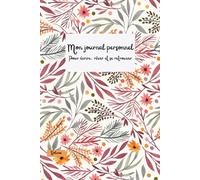 Mon Journal Floral: Couverture rigide - Carnet personnel