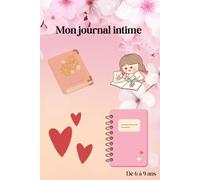 Mon journal intime: Carnet secret à remplir, cadeau d'anniversaire ou de Noël, livre d'écriture pour les vacances, les émotions et les souvenirs