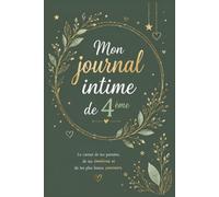 Mon Journal Intime de 4ᵉ: Le carnet pour écrire, rêver et garder ses plus beaux souvenirs
