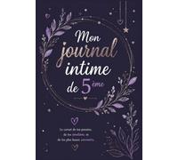 Mon Journal Intime de 5ᵉ: Le compagnon idéal pour vivre pleinement son année de collège