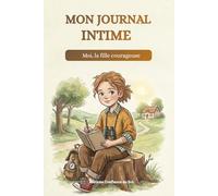 MON JOURNAL INTIME: Moi, la fille courageuse