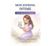 MON JOURNAL INTIME: Moi, la fille pleine d'émotions