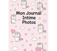 Mon journal intime photos - fille 5 à 12 ans: à personnaliser avec photos, dessins, souvenirs, écrits - papeterie enfant