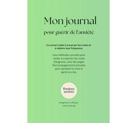 Mon journal pour guérir de l'anxiété