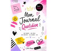 Mon Journal Quotidien: Un carnet idéal pour les ados qui souhaitent mieux se connaître, exprimer leurs émotions et avancer avec confiance chaque jour.