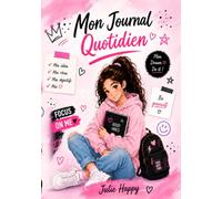 Mon Journal Quotidien: Un carnet pour écrire ses émotions, organiser ses journées et apprendre à s’aimer chaque jour