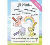 Mon joyeux livre de coloriage: Avec des petites phrases qui me vont droit au cœur