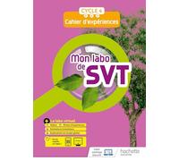 Mon labo de SVT Cycle 4 5e, 4e, 3e: Cahier d'expériences