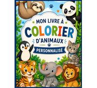 Mon livre à colorier d'animaux personnalisé: Nom de garçons