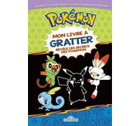 Mon livre à gratter: Révèle les secrets des Pokémon