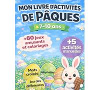Mon Livre d'Activité de Pâques: Mon Livre d'Activités de Pâques: (title) Livre de coloriage et d'activités : Jeu des points à relier, labyrinthes, Mots Mêlés, Activités manuelle et bien plus encore !