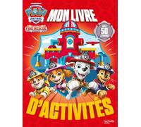 Mon livre d'activités La Pat' Patrouille - Fire Rescue: Avec 50 autocollants