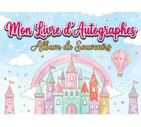Mon Livre d'Autographes: Album de Souvenirs pour Parcs d'Attractions et Voyages | Capturer les Moments Magiques et Autographes de Personnages | ... 70 Pages | Parfait pour Enfants et Familles