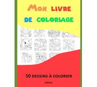 Mon livre de coloriage: 50 dessins à colorier