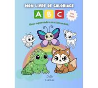 Mon Livre de Coloriage ABC Pour apprendre en s’amusant !