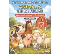 Mon livre de coloriage - Animaux de la ferme: 30 dessins amusants à colorier