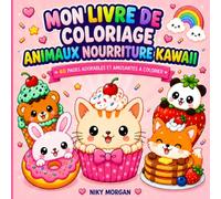 Mon Livre de Coloriage Animaux Nourriture Kawaii: 40 Pages Adorables et Amusantes à Colorier (Cozy Coloring Adventures)
