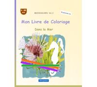 Mon Livre de Coloriage: BROCKHAUSEN Vol. 2. Dans la Mer. 4-99 ans. Explorateurs