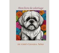 Mon livre de coloriage de chien Lhassa Apso: Lhassa Apso