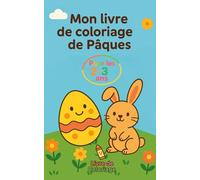Mon livre de coloriage de Pâques: 2-3 ans