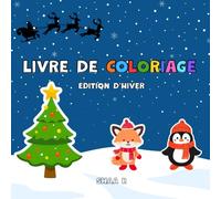 Mon Livre de Coloriage Hiver pour Enfants: 50 Coloriages Mignons et Faciles - Bonhommes de Neige, Animaux d’Hiver, Sapins et Flocons - Activité Créative dès 3 Ans, Format 21,59 x 21,59 cm