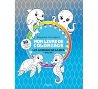 Mon livre de coloriage - Les Animaux de la mer (Vol. 01): 30 pages adorables à colorier avec modèles faciles - Pour enfants à partir de 3 ans (Le royaume des vagues)
