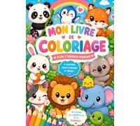 Mon livre de coloriage - Les animaux et leurs petits: 20 familles d'animaux à colorier pour les enfants de 3 à 6 ans (Apprendre à colorier et dessiner)